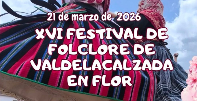 XVI Festival de Folklore Valdelacalzada en Flor